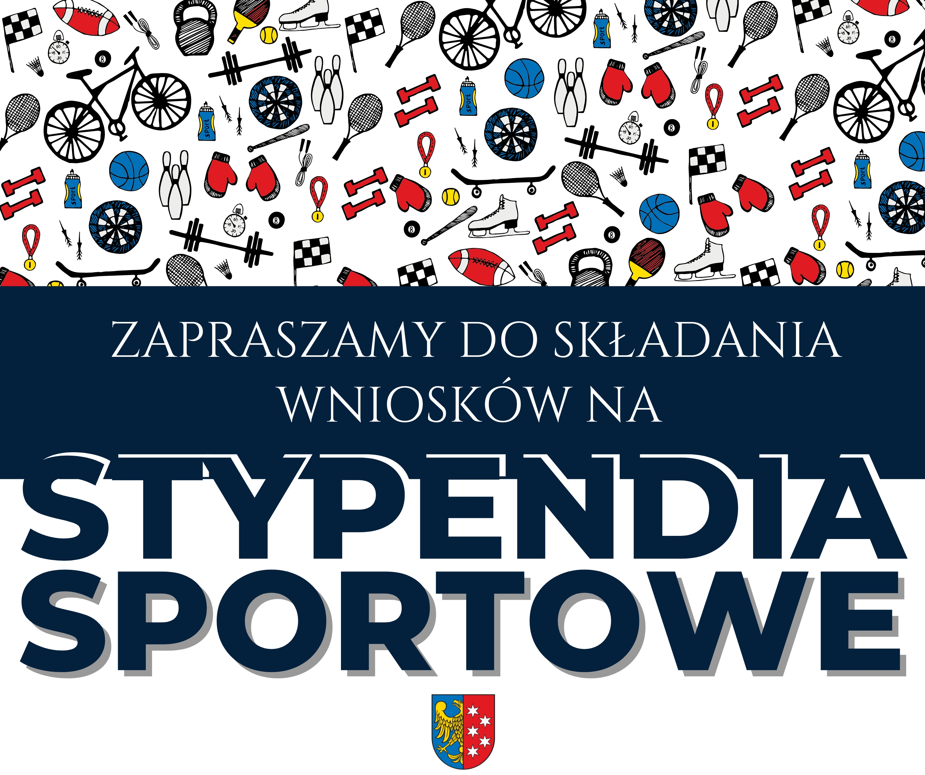 Grafika z napisem stypendia sportowe - zaproszenie do składania wniosków; w tle kolorowe obrazki dyscyplin sportowych