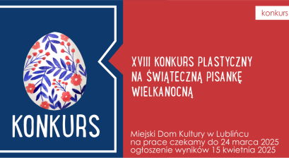 XVIII Konkurs na Świąteczną Pisankę Wielkanocną 