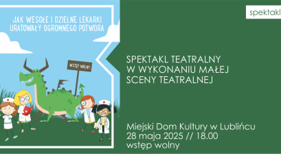 ,,Jak wesołe i dzielne lekarki uratowały potwora"  - grafika zapowiadająca spektakl, na niej widoczne są graficzne elementy tj. postacie  dziewczynek, które są w ubraniach lekarek i smok 