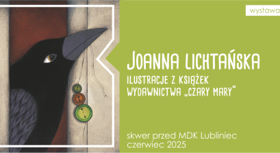 Grafika zapowiadająca wystawę ilustracji Joanny Lichtańskiej 