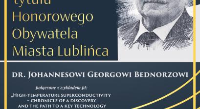 Grafika zapowiadająca wydarzenie ,,Uroczyste wręczenie tytułu Honorowego Obywatela Miasta Lublińca Dr. Johannesowi Georgowi Bednorzowi'' 