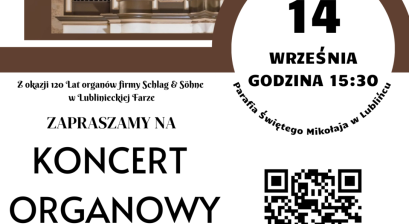 Grafika zapowiadająca Koncert Organowy z cyklu „120 lat organów firmy Schlag & Söhne w Lublinieckiej Farze”