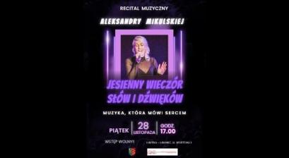 RECITAL MUZYCZNY ALEKSANDRY MIKULSKIEJ