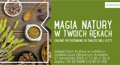 Grafika zapowiadająca warsztaty ,,Magia natury w twoich rękach''