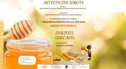 ARTYSTYCZNA SOBOTA:  MIODOWE ŚWIECE - NATURALNE WARSZTATY TWÓRCZE