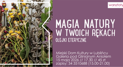 Grafika zapowiadająca warsztaty ,,Magia natury w twoich rękach''
