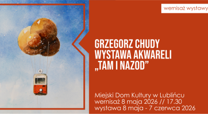 Grafika zapowiadająca wystawę akwareli ,,TAM i NAZOD” Grzegorza Chudego