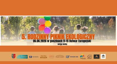 5. RODZINNY PIKNIK EKOLOGICZNY NA TARASIE LUBITEKI PRZY BULWARZE EUROPEJSKIM