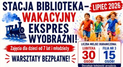 STACJA BIBLIOTEKA – WAKACYJNY EKSPRES WYOBRAŹNI! 