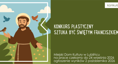 Grafika zachęcająca do udziału w konkursie plastycznym „Sztuka być Świętym Franciszkiem”