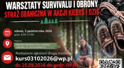 WARSZTATY SURVIVALU I OBRONY: STRAŻ GRANICZNA W AKCJI KIEDYŚ I DZIŚ