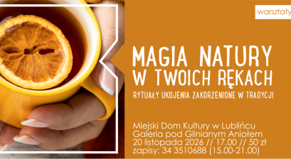 Grafika zapowiadająca warsztaty ,,Magia natury w twoich rękach''