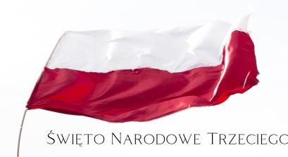 tekst Święto Narodowe Trzeciego Maja i zdjęcie flagi polski 