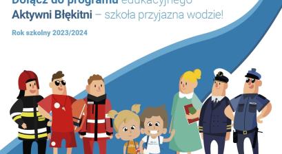 Aktywni Błękitni - dołącz do programu edukacyjnego Aktywni Błękitni - szkoła przyjazna wodzie! Rok szkolny 2023/2024