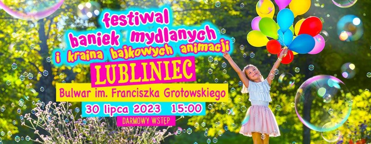 Festiwal Baniek Mydlanych i Kraina Bajkowych Animacji w Lublińcu 