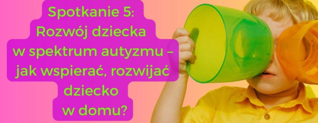 plakat informujący o spotkaniu dla rodziców i opiekunów dzieci z spektrum autyzmu 