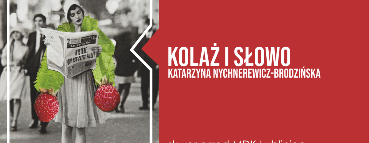 Grafika informująca o wystawie ,,Kolaż i słowo'' z obrazkiem czarno - białym a na nim kobieta w zielonym płaszczu