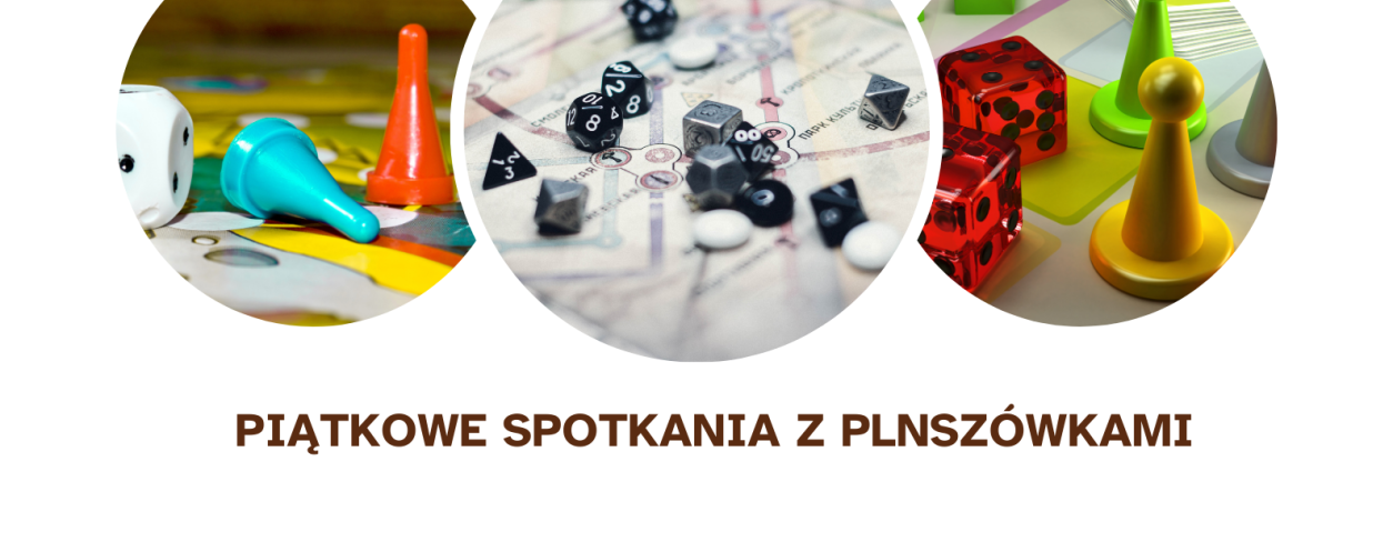 PIĄTKOWE SPOTKANIE Z PLANSZÓWKAMI