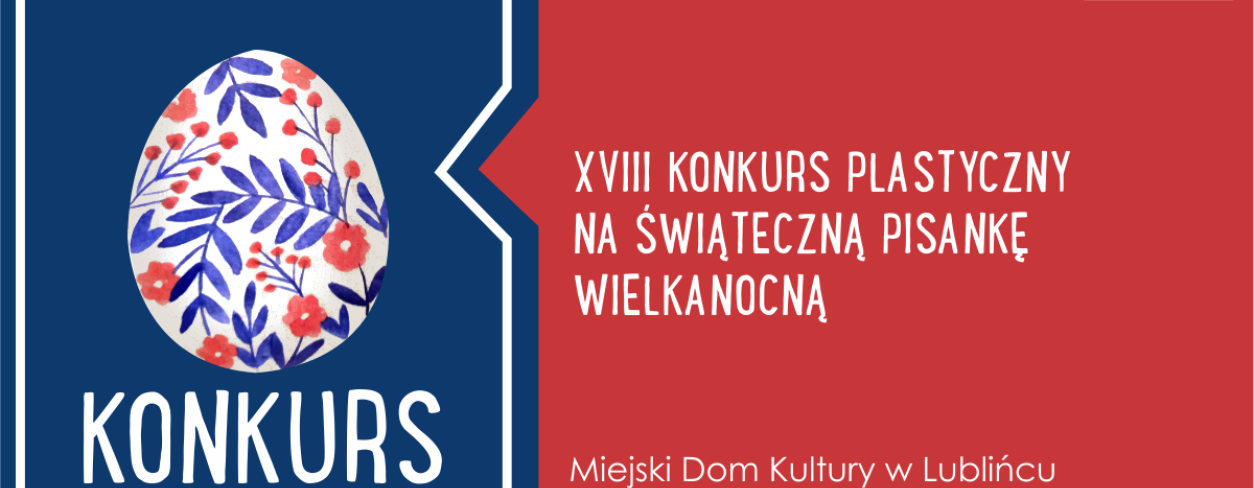 XVIII Konkurs na Świąteczną Pisankę Wielkanocną 