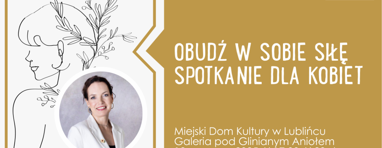 Grafika wydarzenia ,,Obudź w sobie siłę'' czyli spotkania dla kobiet z psycholog Anną Gierad-Haida