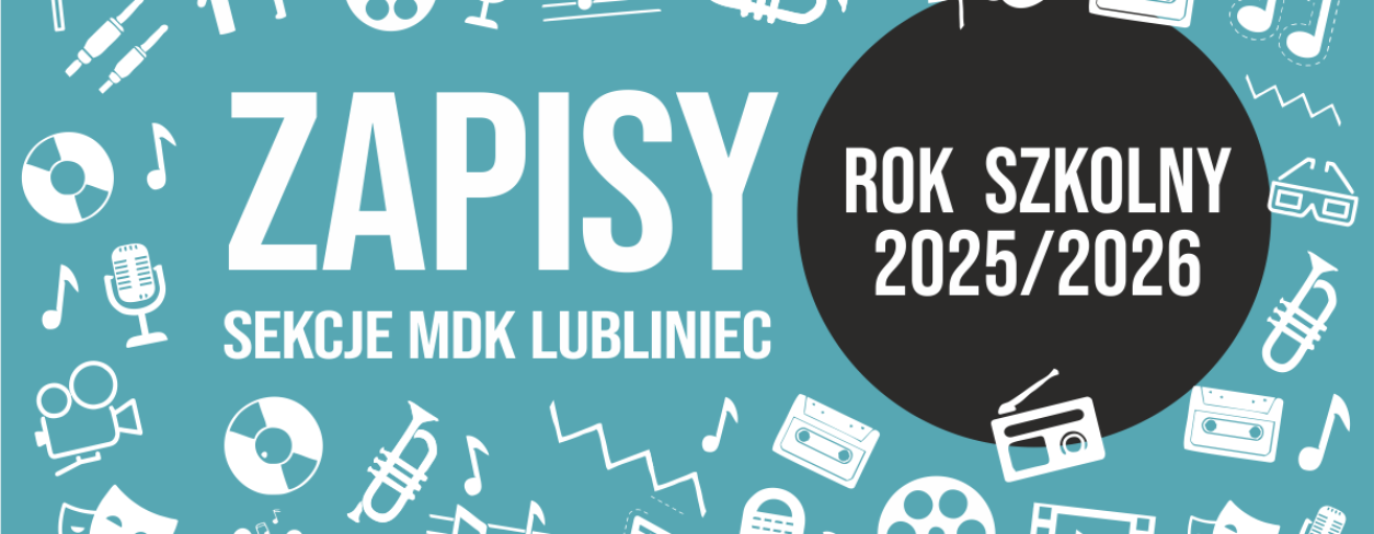 Grafika zapowiadająca Zapisy do sekcji MDK Lubliniec na rok szkolny 2025/2026
