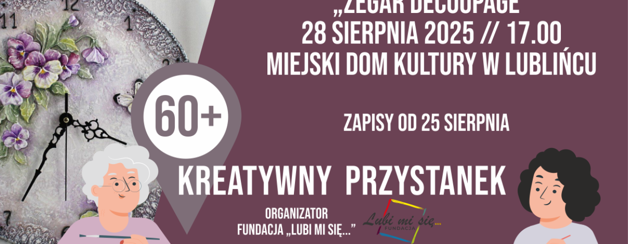 Grafika zapowiadająca warsztaty Kreatywni 60+ ,,Zegar decoupage''