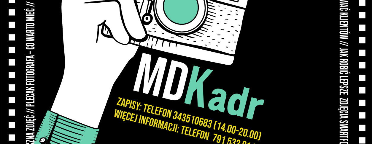 Grafika zapowiadająca ,,Warsztaty fotograficzne ,,MDKadr”