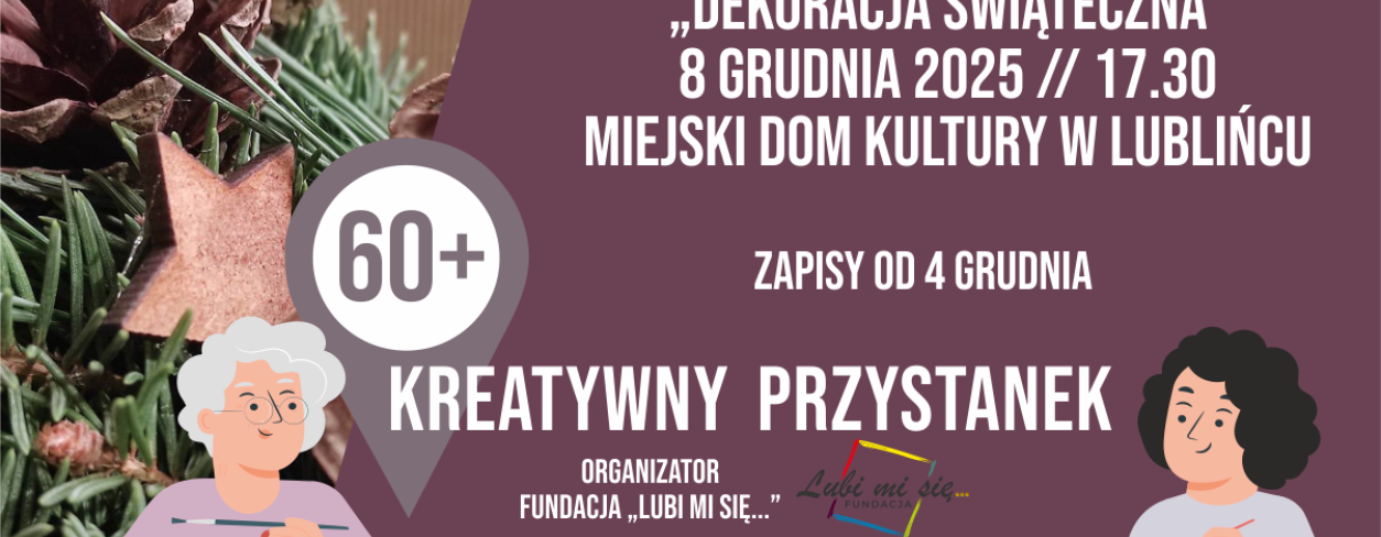 Grafika zapowiadająca warsztaty Kreatywni 60+ ,,Dekoracja świąteczna''
