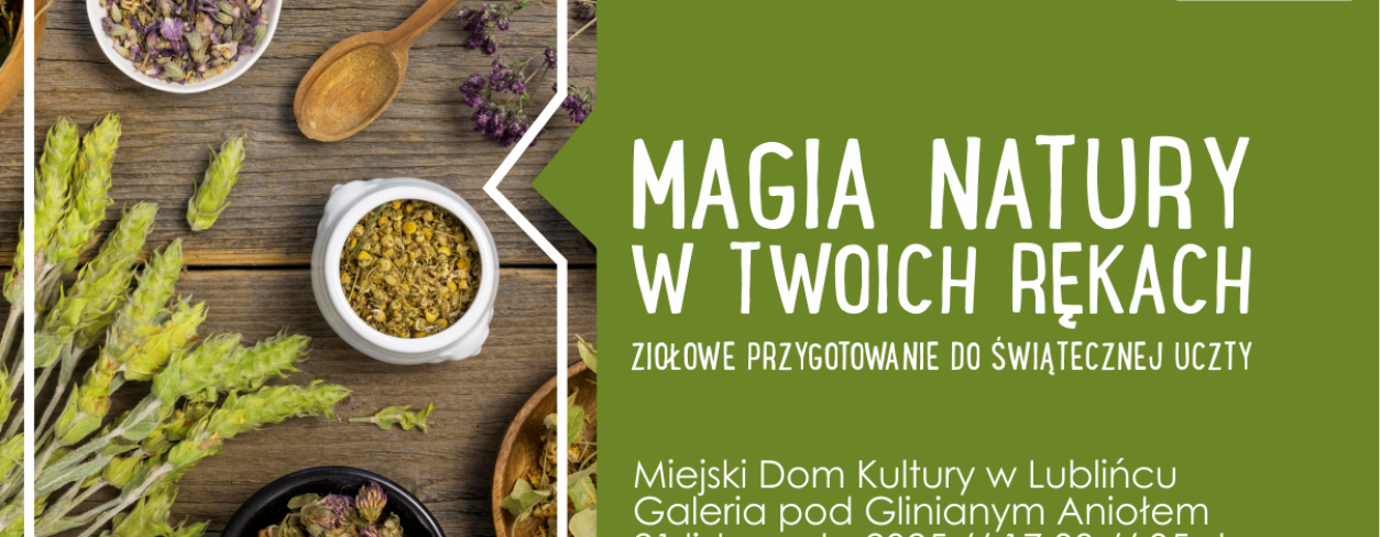 Grafika zapowiadająca warsztaty ,,Magia natury w twoich rękach''