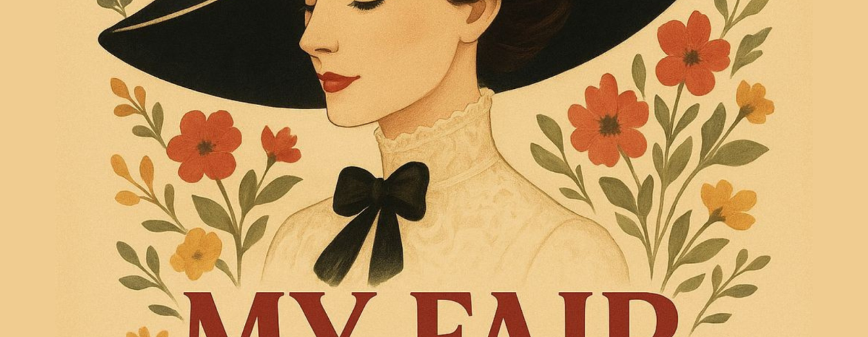 Plakat zapowiadający musical ,,My Fair Lady'' 