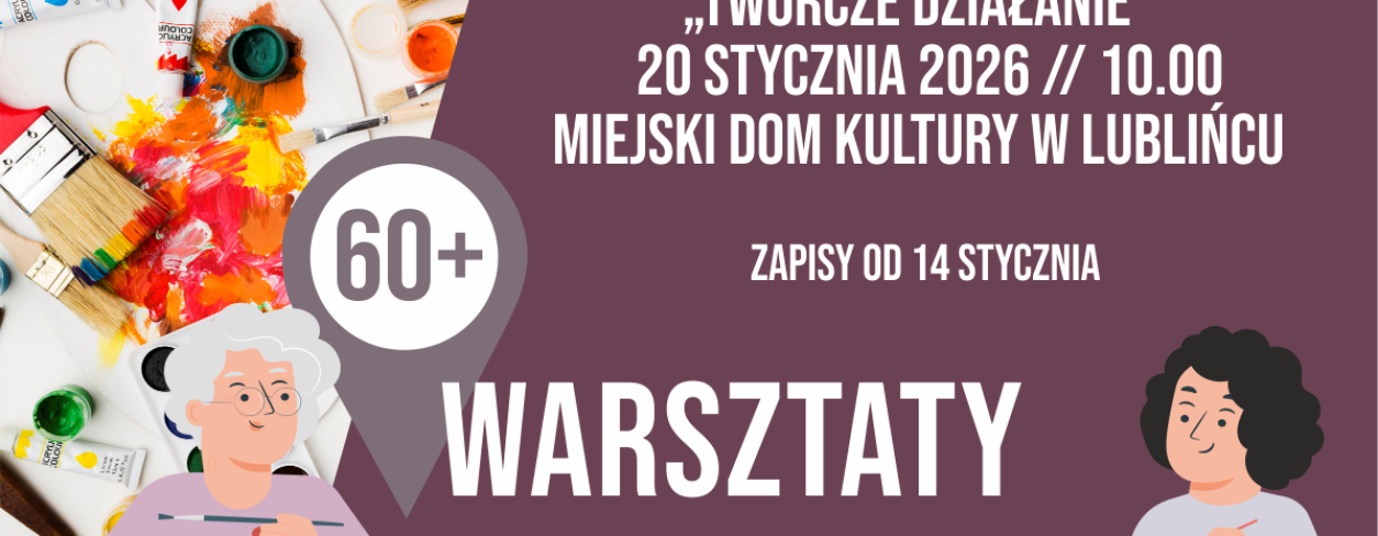 Grafika zapowiadająca warsztaty 60+ ,,Twórcze działanie”