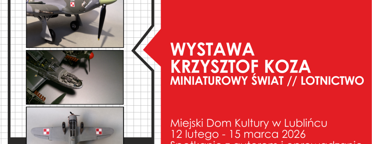 Grafika zapowiadająca wystawę  Krzysztof Koza ,,Miniaturowy świat’’ // Lotnictwo