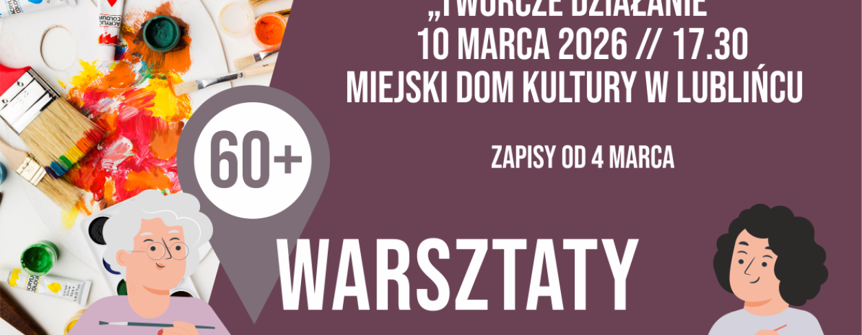 Grafika zapowiadająca warsztaty 60+ ,,Twórcze działanie”