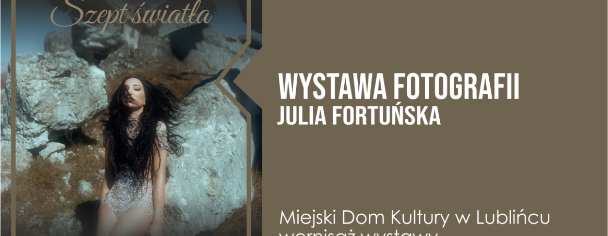 Grafika zapowiadająca wystawę fotografii ,,Szept światła'' Julii Fortuńskiej