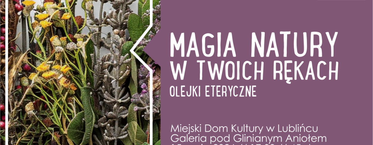 Grafika zapowiadająca warsztaty ,,Magia natury w twoich rękach''