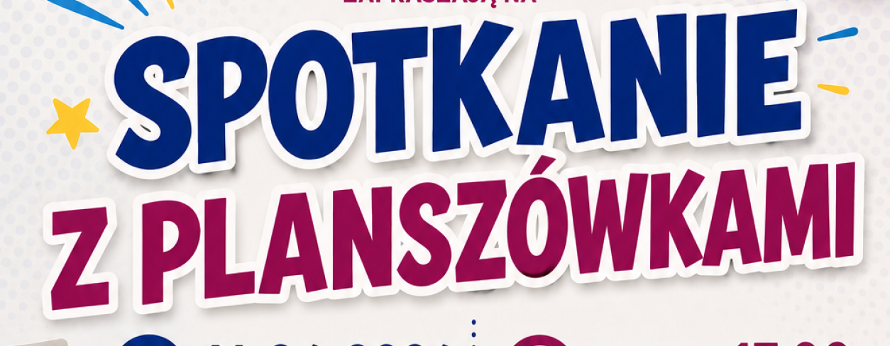 SPOTKANIE Z PLANSZÓWKAMI -  FUNDACJA ŚWIAT KREATYWNOŚCI