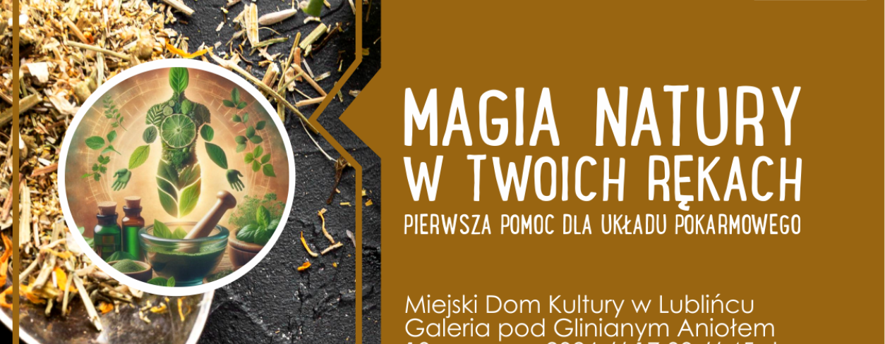 Grafika zapowiadająca warsztaty ,,Magia natury w twoich rękach''