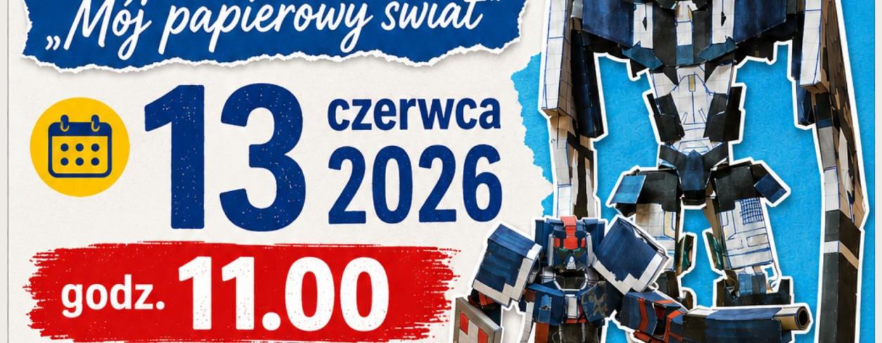ARTYSTYCZNA SOBOTA: „MÓJ PAPIEROWY ŚWIAT”