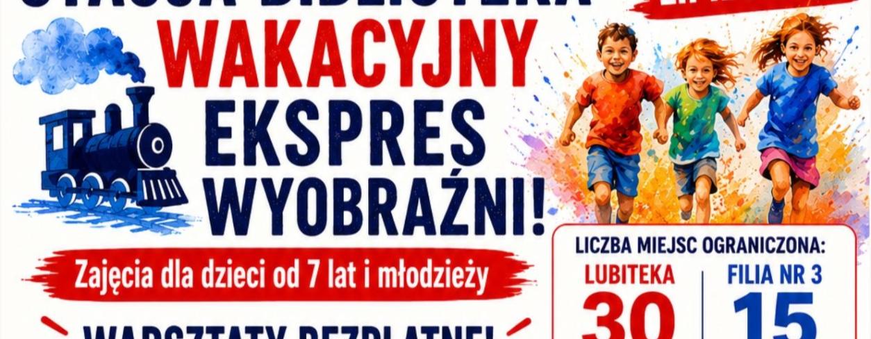 STACJA BIBLIOTEKA – WAKACYJNY EKSPRES WYOBRAŹNI! 