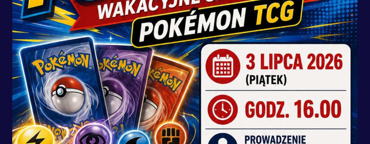 KLUB POKEPARTY -  WAKACYJNE SPOTKANIE Z POKÉMON TCG