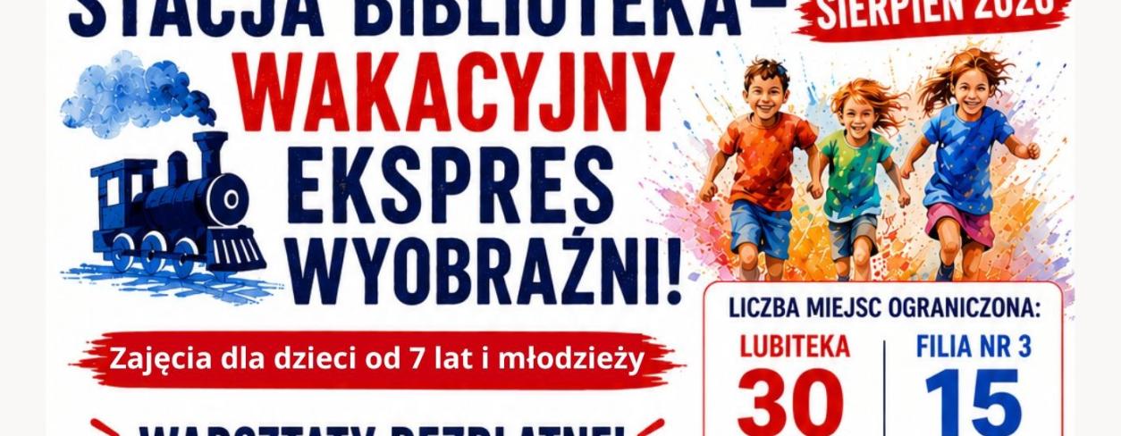STACJA BIBLIOTEKA – WAKACYJNY EKSPRES WYOBRAŹNI! SIERPIEŃ 2026