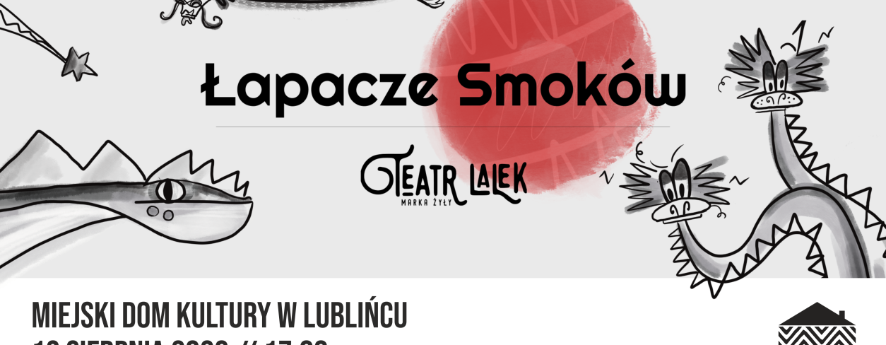 Grafika zapowiadająca przedstawienie ,,Łapacze smoków'' Teatr Lalek Marka Żyły 