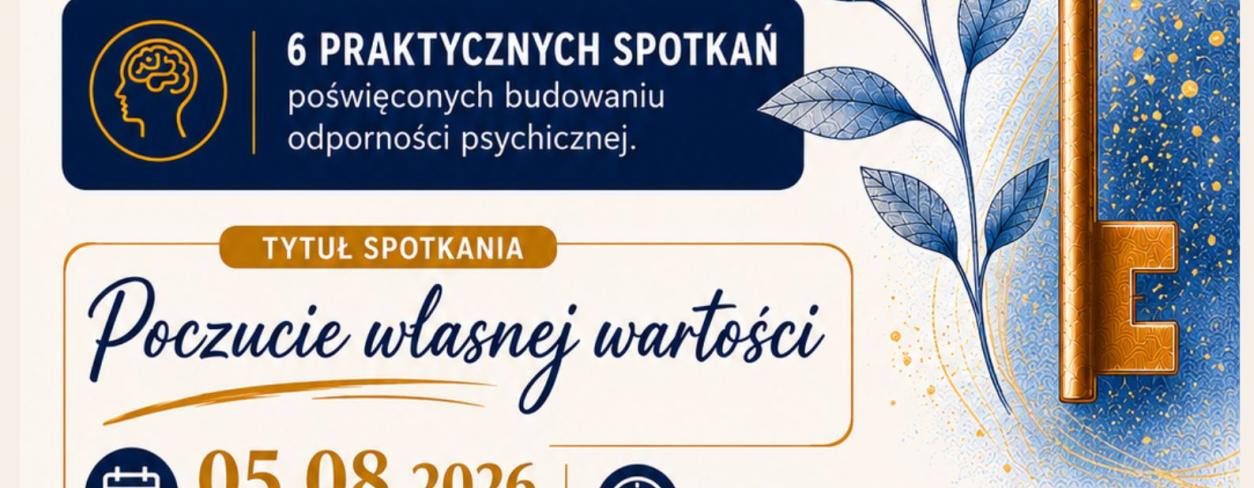 BEZPŁATNY CYKL WARSZTATÓW „ODPORNOŚĆ PSYCHICZNA W PRAKTYCE": PROWADZENIE MIROSŁAWA BRAUNER