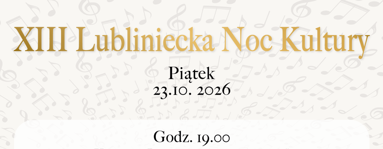 plakat informujący o Koncercie i wernisażu w ramach XIII Lublinieckiej Nocy Kultury 23 października 2026 