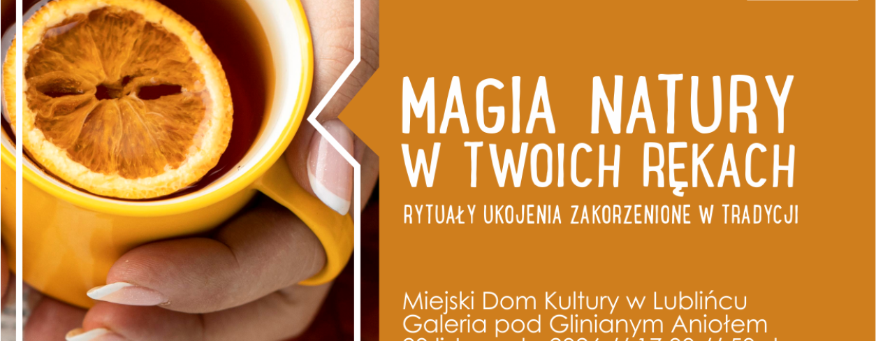 Grafika zapowiadająca warsztaty ,,Magia natury w twoich rękach''