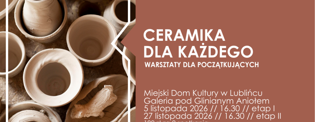 ,,Ceramika dla każdego – grupa początkująca” // etap II