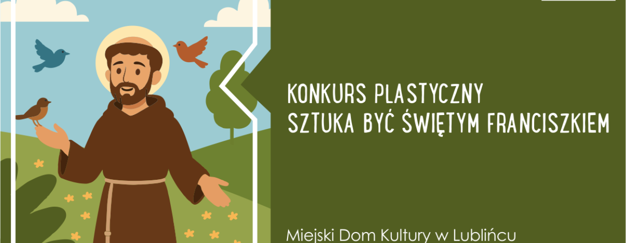 Grafika promująca konkurs ,,Sztuka być Świętym Franciszkiem”