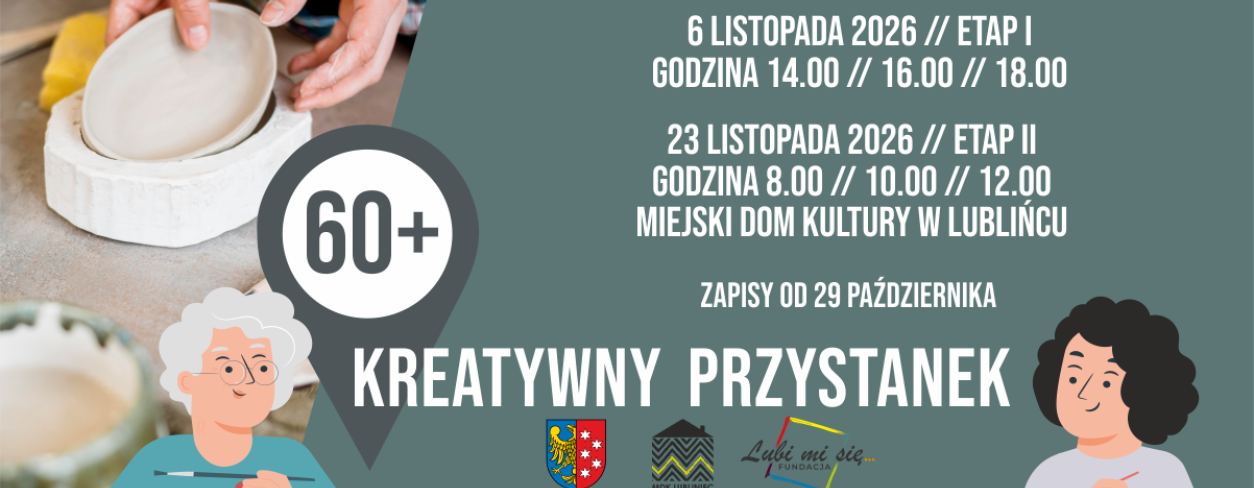 Kreatywny Przystanek 60+ ,,Małe formy - wielka radość '' // etap I