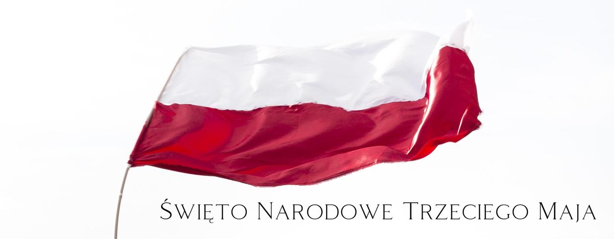 tekst Święto Narodowe Trzeciego Maja i zdjęcie flagi polski 