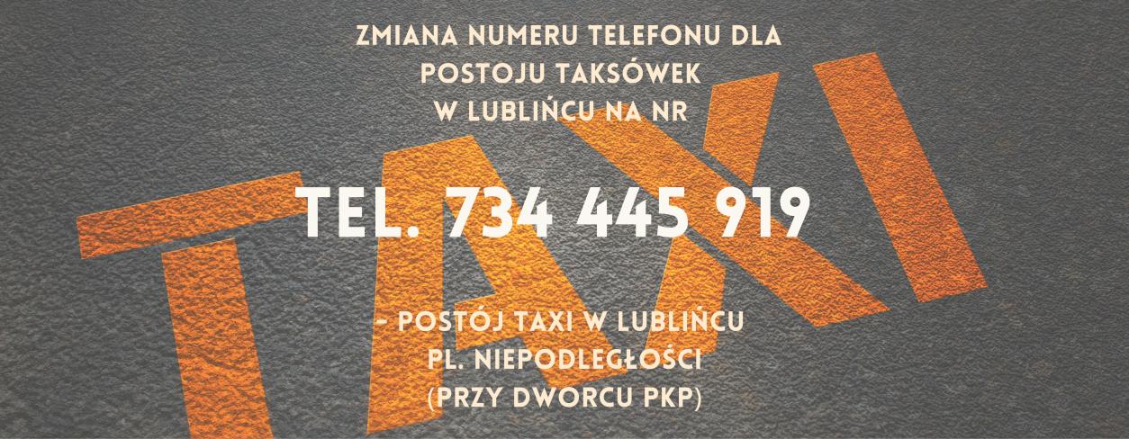 Zmiana numeru telefonu dla postoju taksówek w Lublińcu na nr   tel. 734 445 919   - postój TAXI w Lublińcu  pl. Niepodległości (przy dworcu PKP).